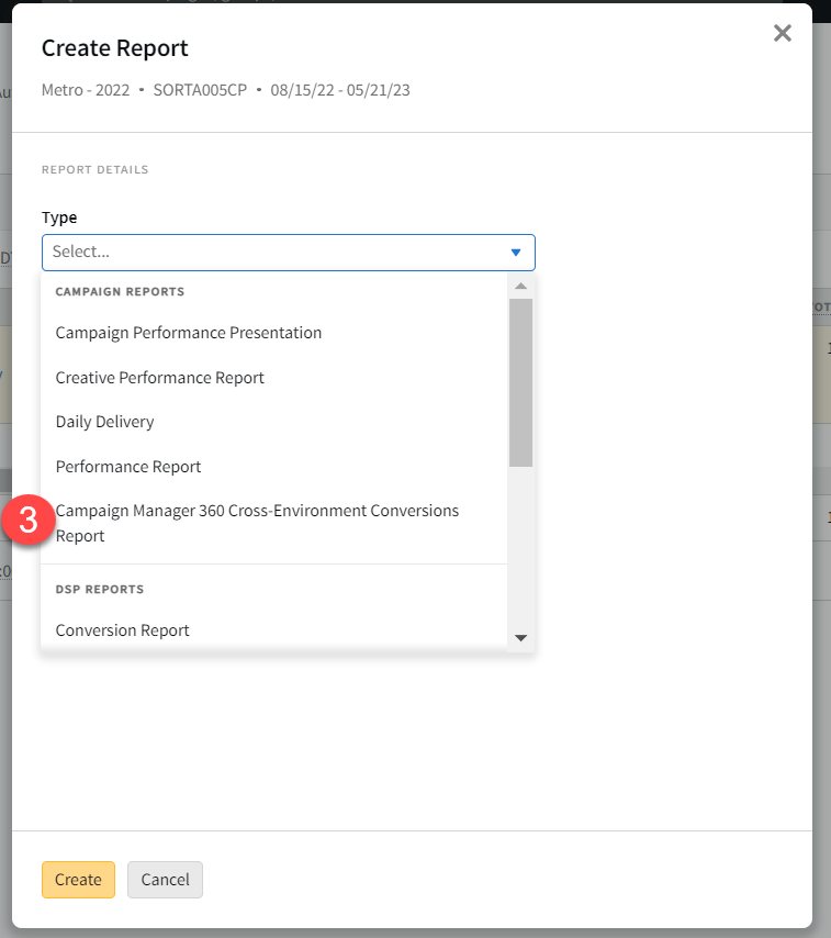 Create Report modal witht he Type dropdown selected and the Campaign Manager 360 Cross-Environment Conversions Report option highlighted.